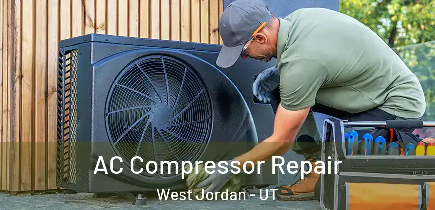 AC Compressor Repair West Jordan - UT