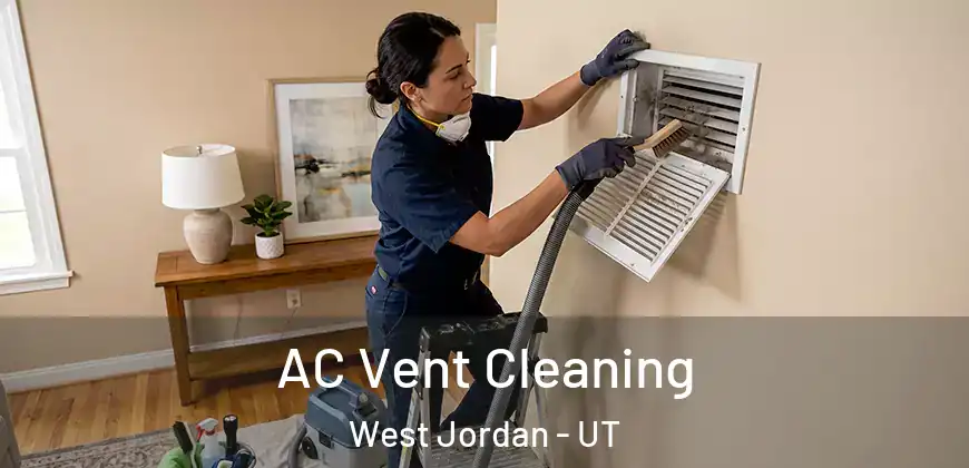 AC Vent Cleaning West Jordan - UT