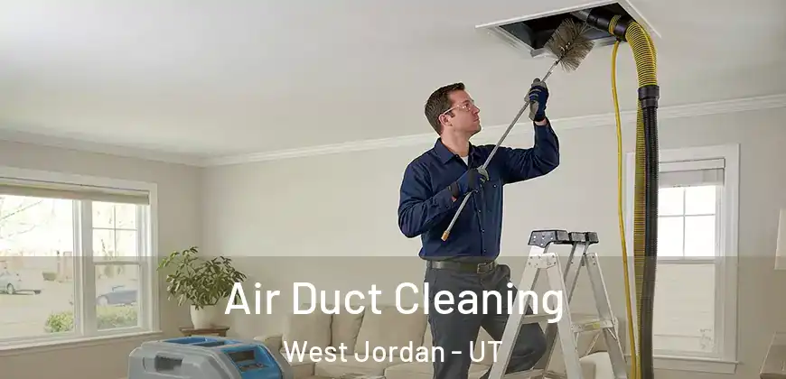  Air Duct Cleaning West Jordan - UT
