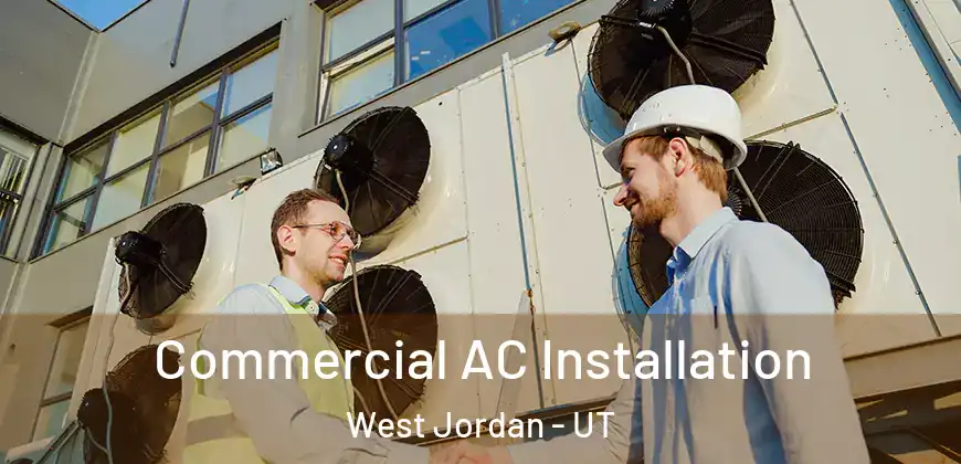 Commercial AC Installation West Jordan - UT