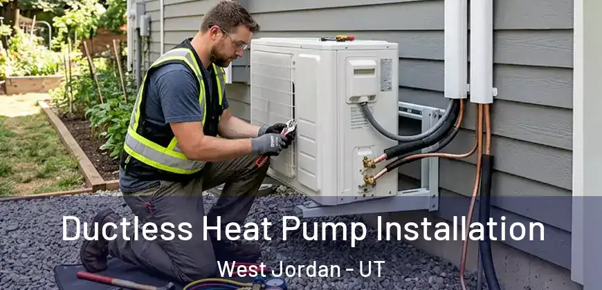  Ductless Heat Pump Installation West Jordan - UT