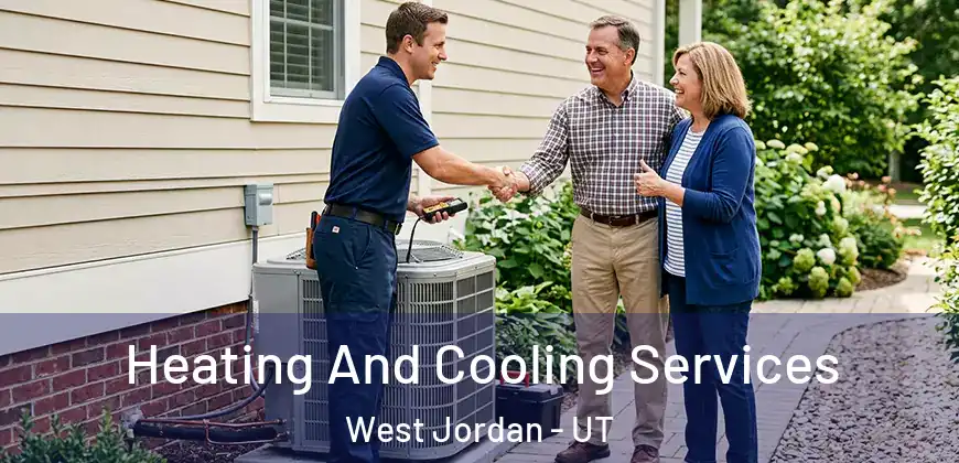 Heating And Cooling Services West Jordan - UT