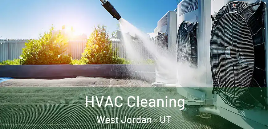 HVAC Cleaning West Jordan - UT