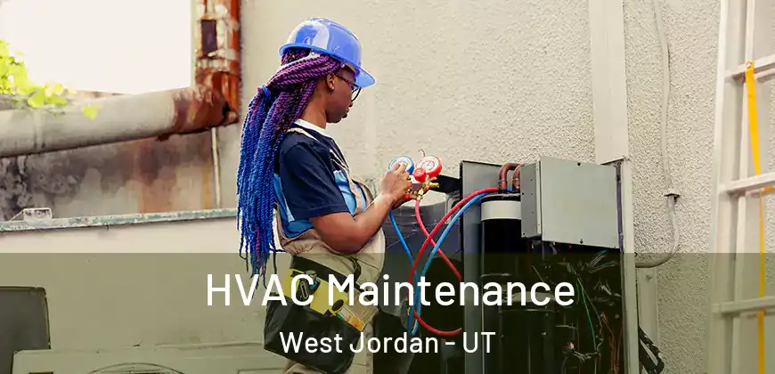 HVAC Maintenance West Jordan - UT