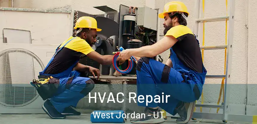  HVAC Repair West Jordan - UT