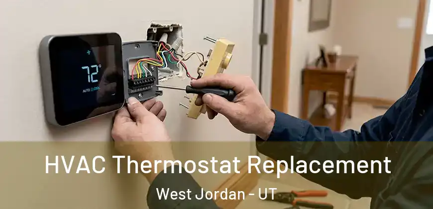 HVAC Thermostat Replacement West Jordan - UT