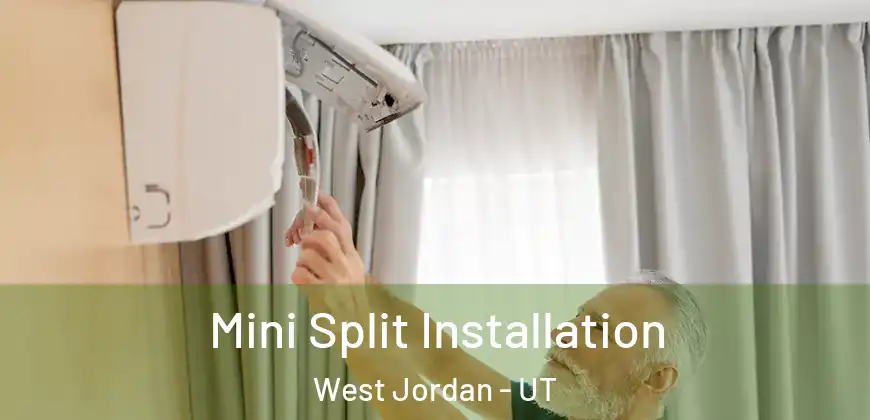 Mini Split Installation West Jordan - UT
