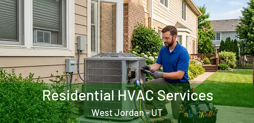  Residential HVAC Services West Jordan - UT